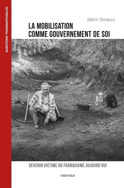 La mobilisation comme gouvernement de soi : devenir victime du franquisme aujourd'hui