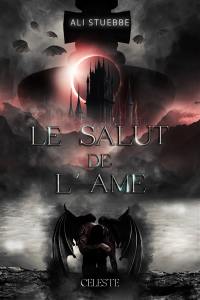 La dualité de l'âme. Vol. 2. Le salut de l'âme