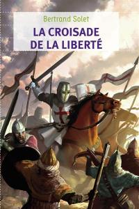La croisade de la liberté