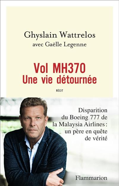 Vol MH370 : une vie détournée