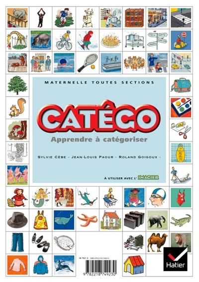 Catégo, maternelle toutes sections : apprendre à catégoriser, comprendre comment on catégorise Catégo, maternelle toutes sections : apprendre à catégoriser, comprendre comment on catégorise