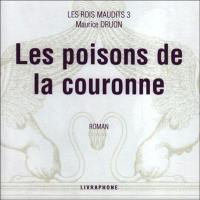 Les rois maudits. Vol. 3. Les poisons de la couronne Les rois maudits. Vol. 3. Les poisons de la couronne