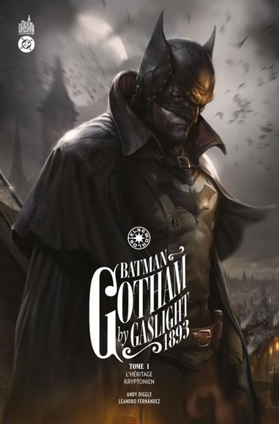 Batman : Gotham by Gaslight 1893. Vol. 1. L'héritage kryptonien