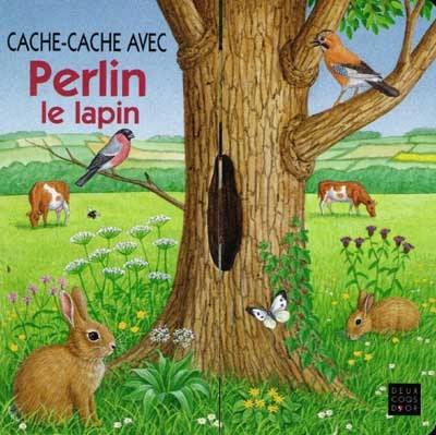 Livre : Cache-cache avec Perlin le lapin, le livre de Ute Haderlein - Deux  coqs d'or - 9782013923231