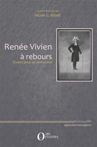 Renée Vivien à rebours : études pour un centenaire Renée Vivien à rebours : études pour un centenaire