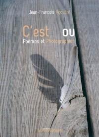 C'est ou : poèmes et photographies