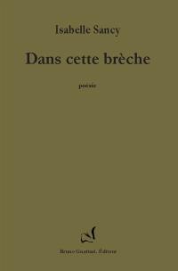Dans cette brèche : poèmes