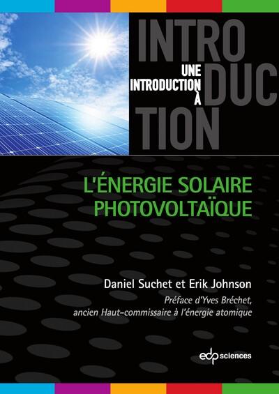 L'énergie solaire photovoltaïque L'énergie solaire photovoltaïque