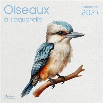Oiseaux à l'aquarelle : calendrier 2027