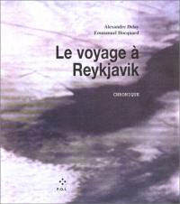 Le voyage à Reykjavik : chronique