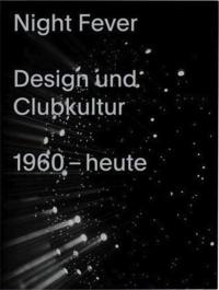 Night Fever Design und Kultur