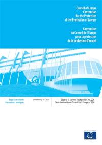 Convention du Conseil de l'Europe pour la protection de la profession d'avocat : Luxembourg, 13.V.2025. Council of Europe Convention for the protection of the profession of lawyer : Luxembourg, 13.V.2025