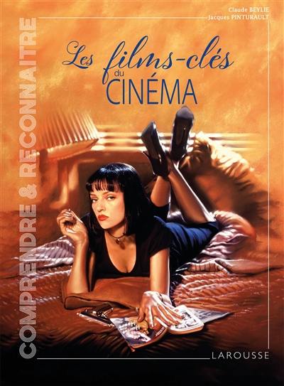 Les films-clés du cinéma Les films-clés du cinéma