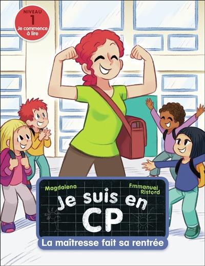 Je suis en CP. La maîtresse fait sa rentrée
