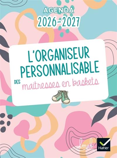 Organiseur personnalisable des maitresses en baskets Ed.2026-2027 : Planification et agenda