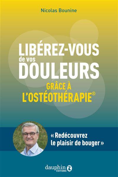 Libérez-vous de vos douleurs grâce à l'ostéothérapie