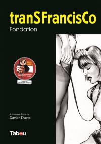 Transfrancisco. Vol. 1. Fondation