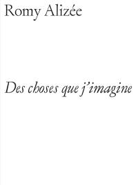 Des choses que j'imagine