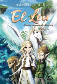 El Lou. Vol. 2. Léna au royaume des licornes
