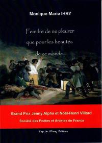 Feindre de ne pleurer que pour les beautés de ce monde...