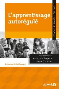 L'apprentissage autorégulé L'apprentissage autorégulé
