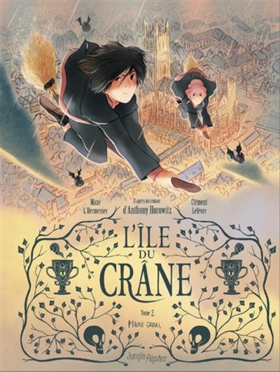 L'île du crâne. Vol. 2. Maudit Graal L'île du crâne. Vol. 2. Maudit Graal
