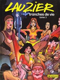 Tranches de vie. Vol. 3