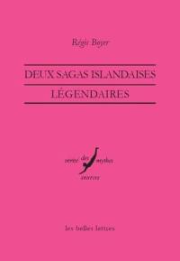 Deux sagas islandaises légendaires