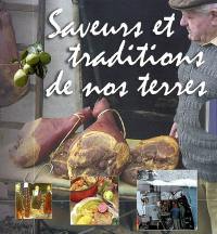 Saveurs et traditions de nos terres Saveurs et traditions de nos terres