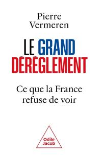 Grand dérèglement : ce que la France refuse de voir...