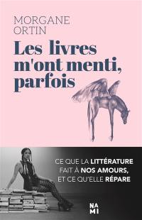 Les livres m'ont menti, parfois