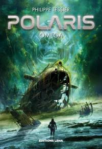 Polaris. Cycle omega. Omega