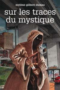 Sur les traces du mystique 1