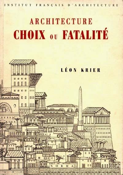 Architecture, choix ou fatalité