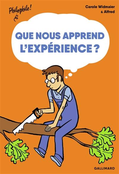 Que nous apprend l'expérience ? Que nous apprend l'expérience ?