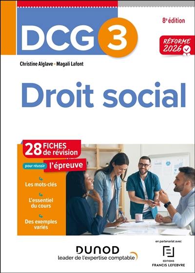 DCG 3, droit social : 28 fiches de révision pour réussir l'épreuve : réforme 2026