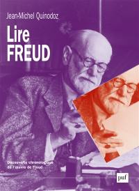 Lire Freud : découverte chronologique de l'oeuvre de Freud