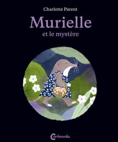 Murielle et le mystère Murielle et le mystère