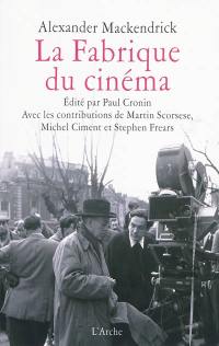 La fabrique du cinéma : introduction au métier de réalisateur La fabrique du cinéma : introduction au métier de réalisateur