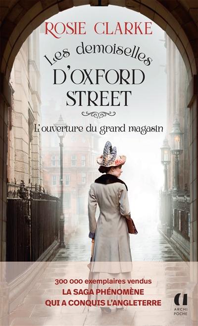 Les demoiselles d'Oxford Street. Vol. 1. L'ouverture du grand magasin