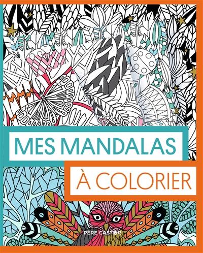 Mes mandalas à colorier Mes mandalas à colorier