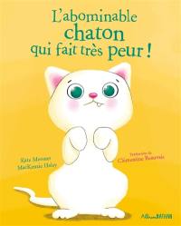 L'abominable chaton qui fait très peur !