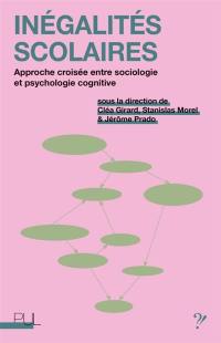 Inégalités scolaires : approche croisée entre sociologie et psychologie cognitive