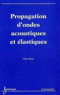 Propagation d'ondes acoustiques et élastiques