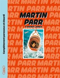 Martin Parr : en mots et en images