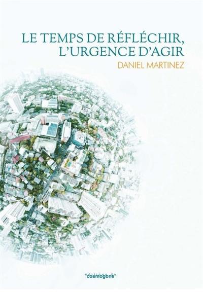 Le temps de réfléchir, l'urgence d'agir