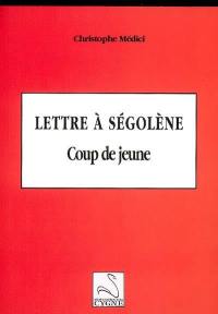 Lettre à Ségolène : coup de jeune