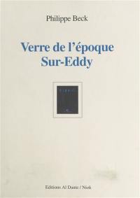 Verre de l'époque sur Eddy