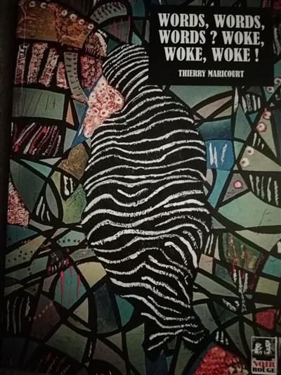 Words, words, words ? Woke, woke, woke ! : du délitement de la pensée émancipatrice Words, words, words ? Woke, woke, woke ! : du délitement de la pensée émancipatrice