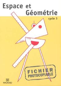 Espace et géométrie, cycle 3 : fichier photocopiable